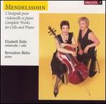 Mendelssohn: Complete Works for Cello & Piano - Bernadene Blaha (piano); Elizabeth Dolin (cello)