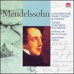 Mendelssohn: Concerto for piano, violin & strings; Violin concerto in D minor