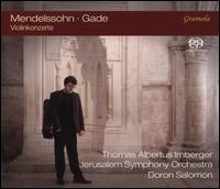 Mendelssohn, Gade: Violinkonzerte - Thomas Albertus Irnberger (violin); Jerusalem Symphony Orchestra; Doron Salomon (conductor)