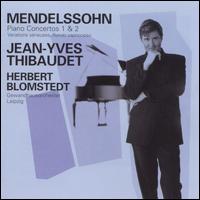 Mendelssohn: Piano Concertos Nos. 1 & 2 - Jean-Yves Thibaudet (piano); Leipzig Gewandhaus Orchestra; Herbert Blomstedt (conductor)
