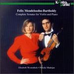Mendelssohn: Sonatas For Violin & Piano