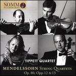 Mendelssohn: String Quartets, Op. 80, Opp. 12 & 13