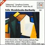 Mendelssohn: Symphony No. 2 / Psalm No. 42 - Catharina Seidel (organ); Eva-Maria Kuhrau (soprano); Fred Silla (tenor); Marina Ulewicz (soprano); Munich Oratorio Choir (choir, chorus); Pilsen Radio Symphony Orchestra; Andreas Hantke (conductor)