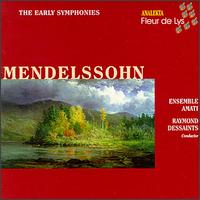 Mendelssohn: The Early Symphonies - Ensemble Amati; Raymond Dessaints (conductor)