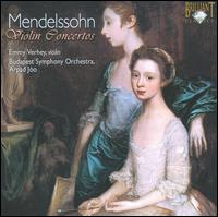 Mendelssohn: Violin Concertos - Emmy Verhey (violin); Gil Sharon (violin); Arpad Jo (conductor)