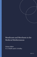 Mendicants and Merchants in the Medieval Mediterranean: Special Offprint of Medieval Encounters Volume 18/2-3
