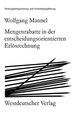 Mengenrabatte in Der Entscheidungsorientierten Erlsrechnung - Mnnel, Wolfgang