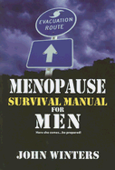 Menopause Survival Manual for Men - Winters, John C