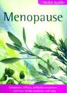 Menopause: Symptoms, Effects, Orthodox Treatment - And How Herbal Medicine Will Help