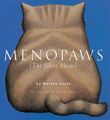 Menopaws: The Silent Meow - Sacks, Martha