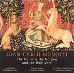 Menotti: The Unicorn, the Gorgon and the Manticore