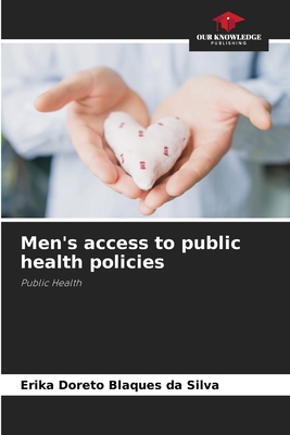 Men's access to public health policies - Doreto Blaques Da Silva, Erika