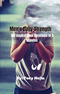 Men's Daily Strength: 180 Inspirational Devotions in 3 Minutes