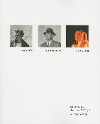 Men's Fashion Reader - Reilly, Andrew (Editor), and Cosbey, Sarah (Editor)