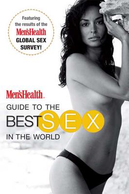 Men's Health Guide to the Best Sex in the World - Editors of Men's Health