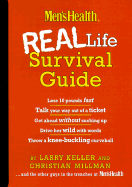 Mens Health Real Life Survival Guide - Keller, Larry, and Millman, Christian