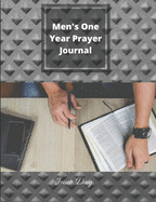 Men's One Year Prayer Journal: A Prayer And Praise Journal for Men
