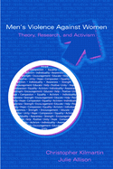 Men's Violence Against Women: Theory, Research, and Activism