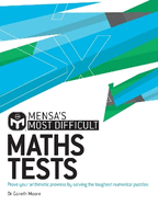 Mensa's Most Difficult Maths Tests: Prove your arithmetic prowess by solving the toughest numerical puzzles