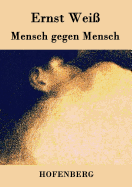 Mensch gegen Mensch: Roman