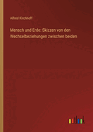 Mensch und Erde: Skizzen von den Wechselbeziehungen zwischen beiden