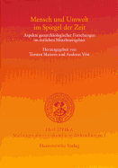 Mensch Und Umwelt Im Spiegel Der Zeit: Aspekte Geoarchaologischer Forschungen Im Ostlichen Mittelmeer