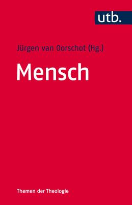 Mensch - Oorschot, Jurgen Van (Editor)