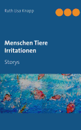 Menschen Tiere Irritationen: Storys