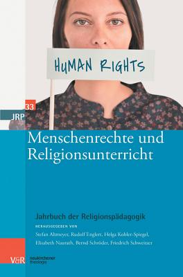 Menschenrechte Und Religionsunterricht - Altmeyer, Stefan (Editor), and Kohler-Spiegel, Helga (Editor), and Englert, Rudolf (Editor)