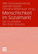 Menschlichkeit Im Sozialmarkt: Die Grundsatze Des Roten Kreuzes