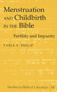 Menstruation and Childbirth in the Bible: Fertility and Impurity