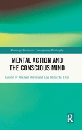 Mental Action and the Conscious Mind