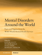 Mental Disorders Around the World: Facts and Figures from the WHO World Mental Health Surveys