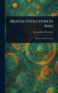 Mental Evolution in Man