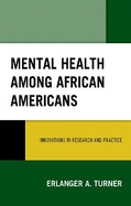 Mental Health among African Americans: Innovations in Research and Practice