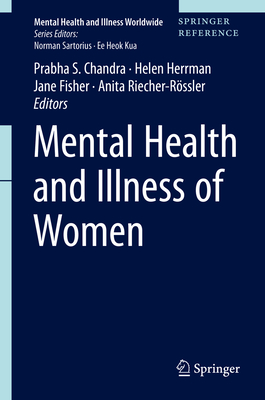 Mental Health and Illness of Women - Chandra, Prabha S (Editor), and Herrman, Helen (Editor), and Fisher, Jane (Editor)