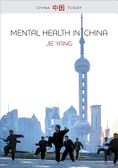 Mental Health in China: Change, Tradition, and Therapeutic Governance
