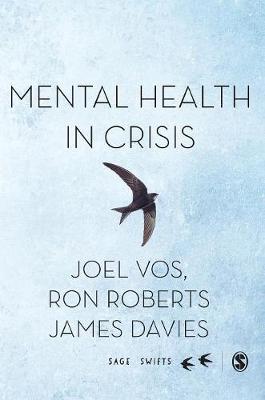 Mental Health in Crisis - Vos, Joel, and Roberts, Ron, and Davies, James