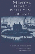 Mental Health Policy in Britain: A Critical Introduction