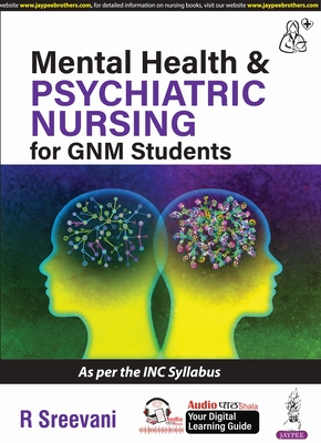 Mental Health & Psychiatric Nursing for GNM Students - Sreevani, R