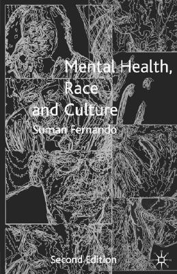 Mental Health, Race and Culture - Fernando, Suman, Dr., and Campling, Jo (Editor)