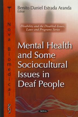 Mental Health & Some Sociocultural Issues in Deafness - Estrada Aranda, Benito Daniel (Editor)