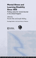 Mental Illness and Learning Disability Since 1850: Finding a Place for Mental Disorder in the United Kingdom