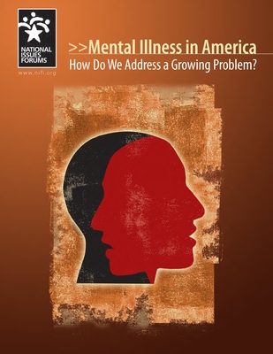 Mental Illness in America: How Do We Address a Growing Problem? - Wharton, Tony, and Menzise, Jeff