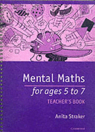 Mental Maths for Ages 5 to 7 Teacher's Book - Straker, Anita