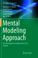 Mental Modeling Approach: Risk Management Application Case Studies