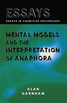 Mental Models and the Interpretation of Anaphora - Garnham, Alan