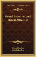 Mental Repulsion and Mental Attraction