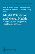 Mental Retardation and Mental Health - Stark, Jack A (Editor), and Menolascino, Frank J (Editor), and Albarelli, Michael H (Editor)