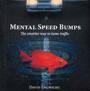 Mental Speed Bumps: The Smarter Way to Tame Traffic